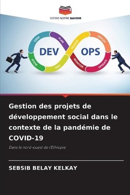 Gestion des projets de dveloppement social dans le contexte de la pandmie de COV