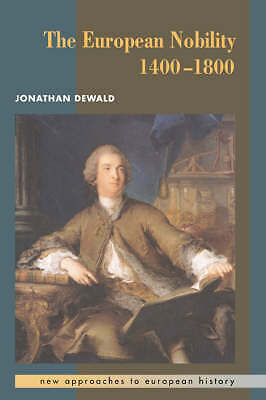 The European Nobility, 1400–1800 Dewald Hardback Cambridge University Press