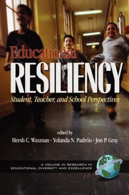 Educational Resiliency: Student, Teacher, and School Perspectives (Research ...