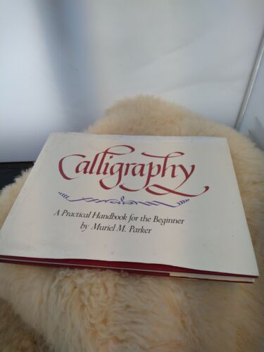 CALLIGRAPHY A PRACTICAL HANDBOOK FOR THE BEGINNER by Muriel M Parker - GOOD COND - Picture 1 of 12