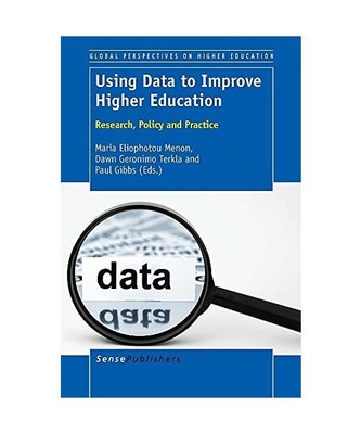 Using Data to Improve Higher Education: Research, Policy and Practice