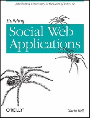 Building Social Web Applications : Establishing Community at the