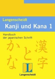 Langenscheidts Kanji und Kana I. Handbuch.  von Hadamitz... | Buch | Zustand gut