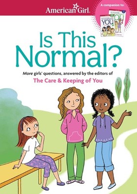 Is This Normal: More Girls' Questions, Answered by the Editors of the  Paperback