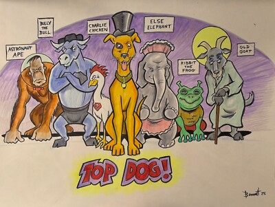 TOP DOG  ** MIKE BENNETT'S  ORIGINAL  ART   (2025) 02/03/25