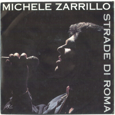 Michele Zarrillo Vinyl 7 '' 45 Giri Straßen Di Roma Rti Music    Rti 0702-7