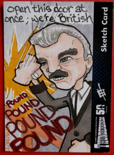 THUNDERBIRDS 50 YEARS - SKETCH Card - "Open this door at once - we're BRITISH" - Picture 1 of 2