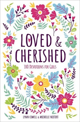 Loved and Cherished: 100 Devotions for ..., Lynn Cowell