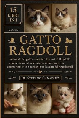 Gatto Ragdoll: Manuale del gatto Master The Art of Ragdoll - Alimentazione, toel