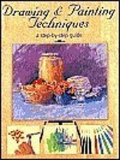 Drawing  Painting Techniques: A Step-By-Step Guide Barnes 
