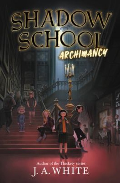 Shadow School #1: Archimancy Hardcover J. A. WhiteFree US Delivery | ISBN:0062838288