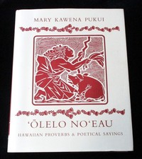 Olelo No'eau : Hawaiian Proverbs and Poetical Sayings by Mary