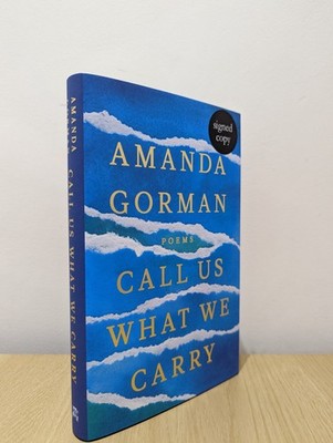 Amanda Gorman SIGNED Call Us What We Carry 1st Ed 1st Print HC Rare Collectible