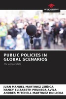 Juan Manuel Martinez ZúñIga (U. A.) | Public Policies IN Global Scenarios | Buch