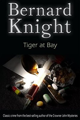 Tiger at Bay: The Sixties Crime Ser..., Knight, Bernard