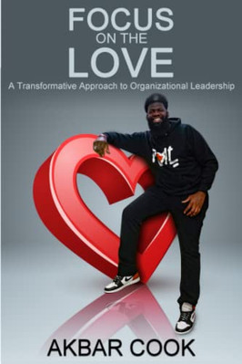 Focus on the Love: A Transform - VERY GOOD
