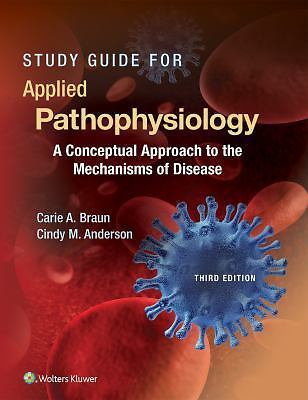 Study Guide for Applied Pathophysiology: A Conceptual Approach to the...