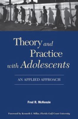 Theory and Practice With Adolescents: An Applied Approach  paperback Used - Goo