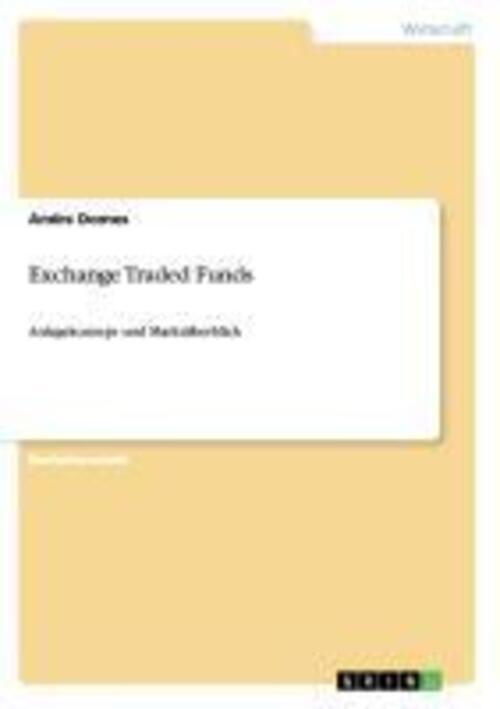 Exchange Traded Funds | Andre Domes | Anlagekonzept Und Marktüberblick