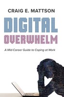 Craig E. Mattson | Digital Overwhelm | Taschenbuch | Englisch (2024)