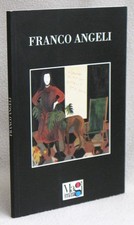FRANCO ANGELI - OPERE STORICHE - 1°ed. 2003 Galleria Magi Arte, SCHIFANO, FESTA