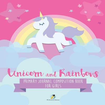 Unicorn and Rainbows Primary Journal Composition Book for Girls b