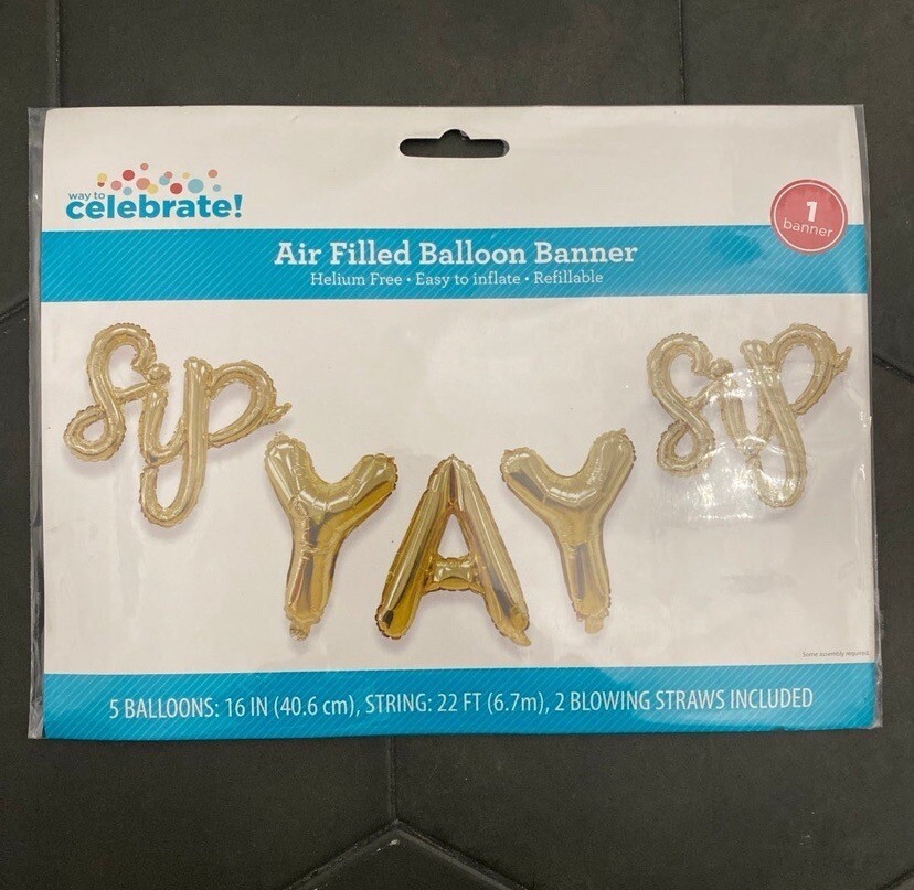 SIP YAY SIP -Air Filled Balloon Banner 16 Inch Gold Balloons 22 ft  String