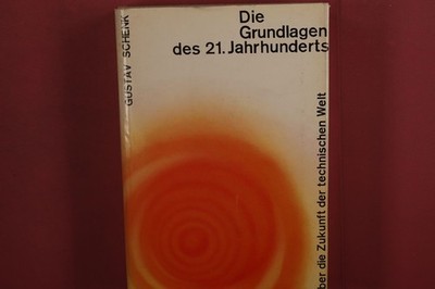 383836 Gustav Schenk DIE GRUNDLAGEN DES 21. JAHRHUNDERTS Safari-Verlag Über die