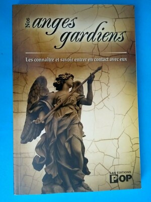 Nos anges gardiens les connaitre et savoir entrer en contact avec eux Book only