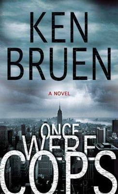 Once Were Cops: A Novel - 9780312384401, hardcover, Ken Bruen