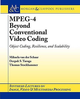 MPEG-4 Beyond Conventional Video Coding: Object Coding, Scaling, and Reliability