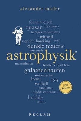 Astrophysik. 100 Seiten Alexander Mäder