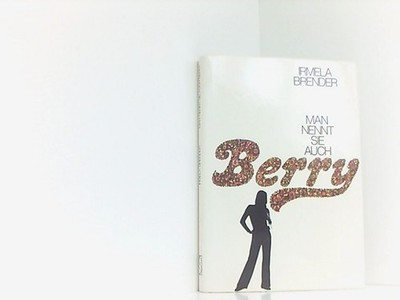 Man nennt sie auch Berry Brender, Irmela: