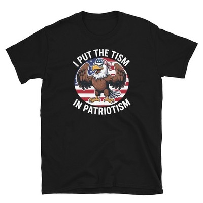 I Put The Tism in Patriotism shirt | Retro Eagle USA Flag Man Tee