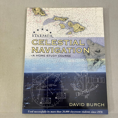 Celestial Navigation A Home Study Course by David Burch Starpath 2008 TPB