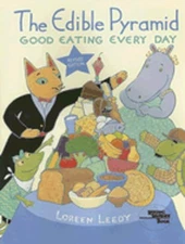 The Edible Pyramid: Good Eating Every Day by Loreen Leedy: New