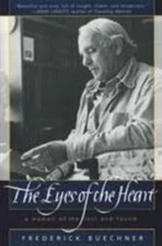 The Eyes of the Heart : A Memoir of the Lost and Found Frederick