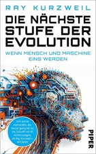 Ray Kurzweil Die nächste Stufe der Evolution