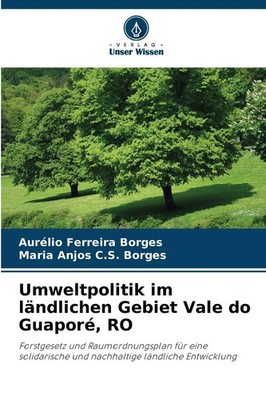 Umweltpolitik im ländlichen Gebiet Vale do Guaporé, RO Borges (u. a.) Buch 92 S.