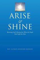 Arise And Shine Becoming God's Shining Star When The People Need Light The Most