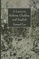 Samuel Lee | A Lexicon, Hebrew, Chaldee, and English | Taschenbuch | Englisch