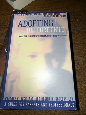 Adopting the Hurt Child: by Regina M.  Kupecky Signed!!