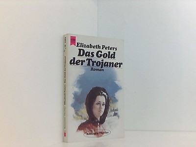 Das Gold der Trojaner Roman Peters, Elizabeth: