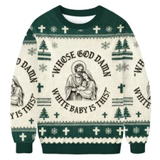 Whose God Damn White Baby Is This Christmas Ugly Sweater Ugly Holiday Sweatshirt