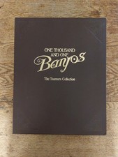 One Thousand and One Banjos The Tsumura Collection 1001 Banjos Book