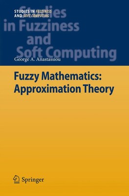 Fuzzy Mathematics: Approximation Theory | George A. Anastassiou | Englisch | xii