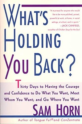 What's Holding You Back?: 30 Days to Havi..., Horn, Sam