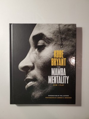 Mamba Mentality : How I Play by Kobe Bryant (2018, Hardcover)