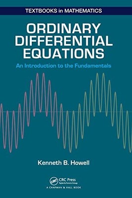 Ordinary Differential Equations: An..., Howell, Kenneth