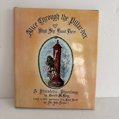Alice through the Pillar Box and what she found there. In Vg condition 1978